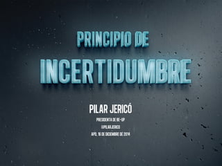 @pilarjerico 
Pilar Jericó 
Presidenta de Be-Up 
@pilarjerico 
APD, 16 de diciembre de 2014 
 