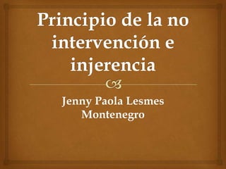 Jenny Paola Lesmes
   Montenegro
 