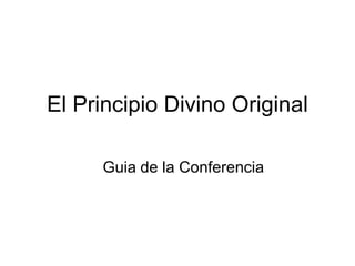 El Principio Divino Original Guia de la Conferencia 