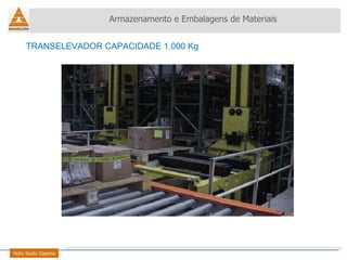 Armazenamento e Embalagens de Materiais Helio Souto Dapena TRANSELEVADOR CAPACIDADE 1.000 Kg 