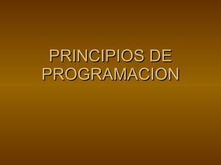 PRINCIPIOS DE PROGRAMACION 