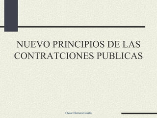 NUEVO PRINCIPIOS DE LAS CONTRATCIONES PUBLICAS 