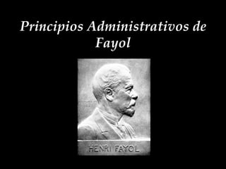 Principios Administrativos de Fayol 