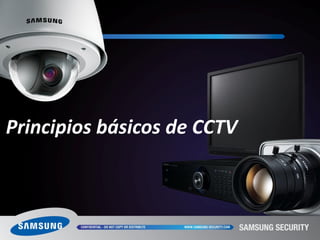Principios básicos de CCTV
 