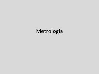 Metrología
 
