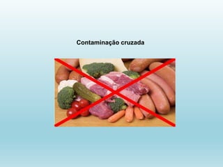Contaminação cruzada
 