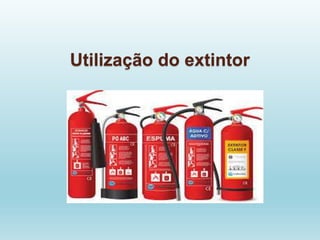 Utilização do extintor
 