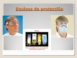 Equipos de protección
Equipos de protección
 