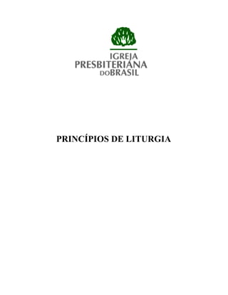 PRINCÍPIOS DE LITURGIA
 