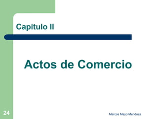 Capitulo II Actos de Comercio 