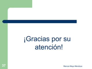 ¡Gracias por su atención! 