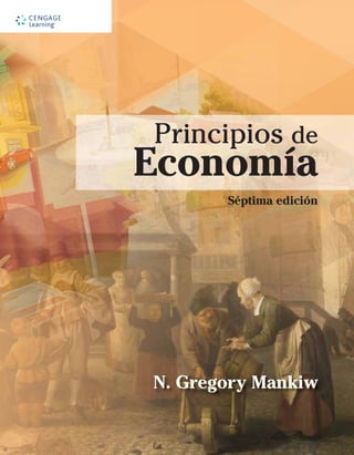 Principios de
Economía
Séptima edición
N. Gregory Mankiw
 