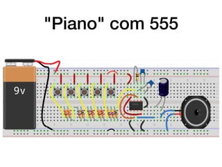 "Piano" com 555
 