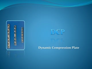 Dynamic Compression Plate
 