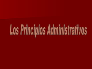 Los Principios Administrativos 