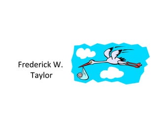 Frederick W.  Taylor 1856 EEUU 