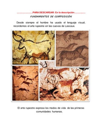 …………………PARA DESCARGAR: En la descripción………..….
FUNDAMENTOS DE COMPOSICIÓN
Desde siempre el hombre ha usado el lenguaje vi...
