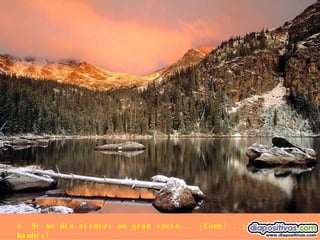 9. Si un día sientes un gran vacío... ¡Come!...¡Es hambre! 