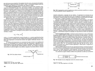 e
"11 = 2"11 cos-
I e.g. I s.l. 2
onde Ye.g. e a tensao superficial do contorno de grao e "1•.1. a tensao superficial das duas
superficies livres. Acredita-se29
que a difusao de atomos pelas superficies livres seja 0
fator mais importante na retirada dos Momos das regi6es ranhuradas durante a sua
forma~ao.
As ranhuras sao importantes no crescimento de grao, devido a sua tendencia de
ancorar as extremidades dos contornos (onde eles encontram a superficie livre),
especialmente se ~les estao pr6ximos da normal a superficie. Esse efeito de ancora-
mento Pode ser explicado pelo modelo qualitativo da Fig. 7.40. A figura a esquerda
represerita um contorno ligado a sua ranhura, enquanto a.da direita mostra 0 mesmo
queestiveremem sua trajet6ria. Em qualquer dos dois casos,um aumento da tempera-
tura diminuio.efeito.dos atomos de soluto e, assim, 0 crescimento de graoocorre em
condic;:6esquaseidenticas ao crescimento dasc61ulas.de sabao.
7;27: Efeitodas superficies livres••A geometriada amostra pode controlar a velo-
cid~de..de crescimento de grao. Em uma amostrametalica, os contornos. de grao
pr6ximosdequalquersuperficie livre tendem a dispor-se perpendicularment~a}uper:
ficie.livre, o que promovea reduc;:ao dacurvatura global dos contornos.proxlmosa
superficie. Isto significa que a curvatura se torna cillndrica ao inves de esferica. Em
geral, as superficies cilindricas se movem mais devagar do que as superficies esfericas
demesmoraio de curvatura. Arazao.dessa diferenc;:a pode ser entendida por meio de
umaanalogia com bolhas de sabao, ondese pode demonstrar facilmente que a dife-
renc;:a de pressao atraves de uma superficie cilindrica e 2yIR e atraves de uma superfi-
cie esferica4ylR, onde "1 e a tensao superficial e R 0 raio de curvatura.
Mullins28 destacou aimportancia de um outro fenomeno associado aos contornos
de grao que encontram umasuperffcie livre. Provavelmente este. efeito sobre 0 cresci-
mento .de grao e· mais. importante do que. a. reduc;:ao da curvatura dos contornos
pr6ximos a superficie livre. 0 fenomeno em questao e. chamado de ranhuramento
termico.Nas altas temperaturas norrnalmente associadas ao.recozimento podem-se
formar ranhuras nas regi6es da superficie livre do material interceptadas pelos contor-
nos de grao. A formac;:aodessas ranhuras e provocada diretamente por fatores de
tensao superficial. (Veja Fig. 7.39.) 0 ponto a da figura representa a linha de encontro
de tres superficies: 0 contorno de grao e as duas superficies livres, umaa direita e outra
aesquerda do ponto a.Para 0 equilfbrio das componentes verticaisdas tres tens6es
superficiais, e.necessaria a formac;:aode umaranhura.comum angulo diedric08que
satisfac;:a a relac;:ao
(8)
(A)
[..... E~_....
C_~e....
nt_~....
;~....
~_s_1_.
~· ill
......·..:..J. Amostra na forma de arame
contorno deslocado e· separado de sua. ranhura. A· separac;:ao do· contorno· de ..sua
ranhura aumenta a area superficial total e, por conseguinte, a energia superficial total.
Para liberar 0 contorno de grao de sua ranhura e necessario 0 fornecimento de energia,
e, dessa forma, a ranhura restringe a movimentac;:ao dos contornos.
Quando 0 tamanho medio de grao de uma arriostra e muito pequeno, com relac;:ao
as dimens6es da amostra, 0 ranhuramento termico tem pouca influencia sobre a
velocidade global de crescimentode grao. Todavia, quando 0 tamanho de graose
aproxima do valorda espessura do corpo de prova, pode-se esperarum decrescimo da
velocidadede crescimento degrao. Estima-se,3o a partir de resultados experimentais,
que, quando 0 tamanhodegrao de chapas se tornamaior do que um decimo da
espessura, havera diminuic;:ao da velocidade de crescimentode grao. Este efeito
explica a variac;:ao da inclinac;:ao dacurva, da Fig.7.37, para 6500 C e tempos superiores
a 625 minutos. 0 tamanho dos corpos de prova usados nessas experiencias era
pequeno e, quando 0 tamanho medio de grao se tornou maior do que aproximadamente
1,8 mm, 0 crescimento de grao foi retardado em decorrencia do efeito da superficie
livre.
7.28 0 tamanho de grao limite. Na Sec;:ao anteriordestacou-se que as dimens6es
da amostra podem influir na velocidade de crescimento de grao quando 0 tamanho
mediodosgraosse aproxima da espessura do corpo de prova. Em muitos casos, essa
situa~aopode ter 0 efeito de, na prMica, limitar superiormente 0 tamanho de grao, ou
seja, a velocidade de crescimentopode ir diminuindo ate 0 ponto em que parece
impossfvel 0 grao continuar a crescer. Nos casos extremos, esse efeito da superffcie
livre pode interromper completamente 0 crescimento de grao. Considere 0 caso de um
arame, no qual os graos se tornam tao grandes que seus contornos atravessam 0 cristal,
como mostra a Fig. 7.41. Os contornos de grao desse tipo nao sao curvos, nao se
podem movimentar sob a a~ao da tensao superficial e, dessa forma, e impossfvel a
haver crescimento de grao.
Sabe-se tambem que partfculas de uma segundafase limitam 0 tamanho de grao de
um metal. Pode-se considerar que os contornos estejam ancorados por muitas particu-
las e, como a tensao superficial e muito pequena, devido aausencia de curvatura
suficiente, eles nao conseguem superar a forc;:a de ancoramento das particulas.
Os contornos de grao metaiicos diferem das peliculas de sabao por possufrem
Fig. 7.40 A Separal;ao do contorno de grao de sua ranhura aumentani a superficie se 0 contorno
for aproximadamentenormal asuperficie livre.
a $",,""'0;' H,L~ ,..
Contorno de grao I
Supcrficie livre
"1$.1.
Contorno de grao
Fig. 7.39 Uma ranhura termica.
Fig. 7.41 Exemplo de uma configural;aO estlivel de contornos de grao.
28Mullins, W. W., Acta Met., 6,414 (1958).
"'Mullins, W. W., Jour. Appl. Phys., 28,333 (1957). 3OBeck, P. A., Phil. Mag. Supplement, 3,245 (1954).
268 269
 