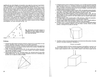 significando quecada trHingulo correspondea uma regHio do cristal que e equivalente.
Como conseqiiencia,as tres dire<;oes cristalognificas identificadas comoal,a2' e as,
mostradas na Fig. 1.35, sao cristalograficamente equivalentes, porque estao localiza-
das nas mesmas posi<;oes relativas dentro dos tres triangulos estereograficos. Para
ilustrar este ponto, admitamos que seja possivel preparar tres corpos de prova de
tra<;ao, comeixos paralelos aal, a2 eas, de urn monocristal degrandes dimensoes. Se
os ensaios fossem efetuados nesses tres cristais menores, esperar-se-ia a obten<;ao de
curvas tensao-deforma<;ao identicas. Urn resultado semelhante seria obtido se alguma
outra propriedade fisica, tal como a resistividade· eletrica, fosse medida ao longo
dessas tres dire<;oes. 0 mapeamento de dados cristalognificos e geralmente simplifi-
cado devido a equivalencia dos triangulos estereognificos. Por exemplo, se fosse
possivel ter urn grande mimero de cristais longos e cilindricos e se desejasse mapear as
orienta<;oes dos eixos de cada cristal, pOder-se-ia utilizar somente urn unico triangulo
estereogratlco, tal como mostrado na Fig. 1.36.
111
5. .0 diagrama anterior mostra 0 tetraedro de Thomp~on, que e uma figura geometricaformada
por quatro pIanos cubicos {Ill}. Identifique cada plano pormeio dos respectivos indices de
Miller. Esta figura e. importante noestudo dos aspectos cristalOgraticos da estrutura cubica
de corpo centrado ou da estrutura cubica de face centrada? Explique, considerando tanto as
superficiesquant(j asarestas do tetraedro,
6. Os pIanos do sistema hexagonal compacto d()tipo {lOI0} saochal11adosdeplanos prismati-
cos dotipo I. Quantos destes pianos ha e quais sao os seus illdices?Qual e a importiincia
destes pianos com rela9ao a. celula unit:iriahexagonal mostrada .na Fig. U9?
7. Desenhe uma celula unit:iria hexagonal e mostre a orienta9ao do plano {1120}, que e urn
plano prismatico do tipo II. Quantos pianos prismaticos dotipo n ha e quais sao os seus
indices? Mostre que urn prisma de. seis lados tambem pode ser formado usando pIanos
prismaticos do tipo II.. .. .. . • . . • . . . .. .....•... .
8. Note que a dire9ao (1120) e normal ao plano (1120). Entretanto,{IOI2)nao e perpendicu-
lar a (1012).Demonstre geometricamente averacidade dessaafrrma9ao.
9. Desenhe, em uma celulaunitana hexagonal, os pIanos (1012).e (1011). Desenhe tambCm as
dire90es [lOTI] e [lOTI]. Como estes pianos e dire90es estao relacionados?
10. Os pianos {1I2l} e {1122}saoimportantes quanto aos mecanismos de d~forll1a9aO plastica
de. certos.metais hexagonais compactos,. tais como titanio e zirconio. Mostre, na celula
unitaria, a orienta9ao de urn plano de cada tipo.
1 6
..
100
Problemas
•2
8
5
•
3
.
4
•
110
Fig. 1.36 Quando e necessano comparar as
orienta90es de vanos cristais, desenhe os
seus eixos em urn unico triangulo estereogni-
fico, como esta indicado.
II. Identifique os indices da dire9ao dada pelalinhaa-b mostrada nestacelula unitana. Estalinha
pertence a tres pianos importantes. Identifique-os.
Projer;:iio estereograjica
Os problemas seguintes envolvem 0 desenho de proje90es estereograticas e requerem 0 uso
da rede de Wulff mQstrada na Fig. 1.28 e de uma folha de pape! transparente. Em cada caso,
coloque 0 papel transparente sobre a rede de Wulff e marque 0 centro desta no papel com urn
I. Desenhe uma celula unit:iria mostrando as dire90es compactas de urn cristal cubico de corpo
centrado. Identifique todas essas dire90es com seus indices apropriados.
2. Da mesma forma que no Problema I, desenhe uma celulaunitaria na qual estao superpostas
as dire90es compactas de urn cristal de estrutura cubica de face centrada. Identifique cada
dire9ao com seus indices apropriados.
3. A Fig. 1.25 mostra tres pianos da forma {iIO}. Ao' todo, quantos sao os pIanos deste tipo?
Num desenho· semelhante ao da Fig. 1.25, mostre os pIanos {110} restantes e identifique
cada urn com seus indices de Miller.
4. Ha doze planosda forma {II2}. Tres destes pIanos sao mostrados dentro de uma celula
unit:iria cubida na Fig. 1.26. Fa9a urn desenho mostrando os outros nove. Identifique cada
urn deles com os respectivos indices de Miller.
z
j
28
x
y
29
 
