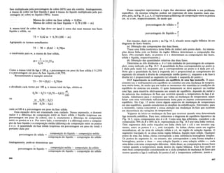 Agrupando os termos semelhantes
e resolvendo para m, a massa da fase solida,
73 - 78 = (0,62 - 0,78)m
73 = 0,62 m + 0,78 (l00 - m)
porcentagern de liquido = !!..
l
Essas equa<;6es representam a regra das alavancas aplicada a urn problema
especffico. As mesmas rela<;6es podem ser expressas de uma maneira mais sim-
ples, pois, na Fig. 14.2,a, b, el representam a diferen<;a de composi<;ao entre os pontos
zm, nz e nm, respectivamente, de modo que
porcentagern de solido =!!..
l
Em resumo, dado urn ponto z na Fig. 14.2, situado numa regiao bifasica de urn
diagrama de fases bimirio,
(a) Obten<;ao das composi<;6es das dllasfases.
Trace uma linha isotermica (uma linha de uniao) pelo ponto dado. As interse-
<;6es dessa linha com os limites da regiao bifasica determinarn a composi<;ao das
fases. (No exemplo dado, os pontos men determinam as composi<;6es das fases,
solida e liquida, respectivamente.)
(b) Obten<;ao das quantidades relativas das duas fases. .
Determine as tres distfmcias a, bel (em unidades de porcentagem de compOSI-
<;ao), como indicado na Fig. 14.2. A quantidade da fase corresponde?te ao ponto m
e.dada pela razao bll, enquanto que a correspondente ao ponto n e dada por all.
Note que a quantidade da fase it esquerda (m) e proporcional ao comprimento d~
segmento (b) situado it direita da composi<;ao media(ponto z), enquanto a da fase a
direita (n) e proporcional ao segmento (a) situado it esquerda do ponto z.
14.3 Aquecimento ou resfriamento em equiUbrio de uma liga isomorfa. 0 aque-
cimento (ou 0 resfriamento) em equilibrio se constitui e'::l uma 11?-udan<;a de t~n:pera­
tura muito lenta, de modo que em todos os momentos sao mantIdas as condI<;oes ~e
equilibrio do sistema em estudo. 0 quao .lentamente se deve aquecer ou resfnar
uma liga para mante-la efetivamente em estado de equilibrio, depende do metal e
da natur~za das mudan<;as de fase que ocorrem quando a temperatura da liga e. al-
terada. Admitamos para 0 momento que todas as mudan<;as de temperatura seJarn
feitas com uma velocidade suficientemente lenta para se manter constantemente 0
equilibrio. No Cap. 15 serao vistos alguns aspectos de mudan<;as de temperatura
em nao-equilibrio, quando estudarmos os detalhes da solidifica<;ao. Entretanto, para
omomento, vamos concentrar a nossa aten<;ao nasmudan<;as de fase que ocorrem
em decorrencia de varia<;6es de temperatura.
Vejamos de infcio as mudan<;as de fase que ocorrem quando uma determinada
liga isomorfa solidifica. Para isso, utilizemos 0 diagrama de equilibrio hipotetico da
Fig. 14.3, cujos componentes sao A e B. Como uma.1iga arbitraria, c<?nsidere ~ de
composi<;ao 70% de B e 30% de A, representada na FIg. 14.3 por uma lInha vertIcal.
Dois segmentos dela estao tra<;ados em linha cheia (ab e ed) e urn terceiro ~~g­
mento, entre os pontos bee, esta tracejado. As linhas cheias caem em reglOes
monofasicas, ab na area de solu<;ao solida e ed, na regiao de solu<;ao liquida. 0
segmento tracejado be se situa numa regiao bifasica, liqu~do .mais soli?o. Q~alquer
ponto de uma das linhas cheias corresponde a uma substancIa homogenea .sImples.
Os pontos do segmento be, no entanto, nao correspondem a uma forma sImples e
homogenea, porem a duas - uma solu<;ao liquida e uma solu<;ao solida-, cada
uma delas com uma composi<;ao diferente. Alem disso, as composi<;6es dessas fases
variam quando a temperatura muda dentro da regiao bifasica. Esse fato pode ser
mais bern compreendido considerando-se 0 ciclo completo de mudan<;a de fases que
ocorre quando a liga e resfriada do ponto d ate a temperatura ambiente, ponto a.
m
100
0,78 - 0,73
--=
0,78 - 0,62
ou
composi<;ao do liquido - composi<;ao media
porcentagem de solido = ----::---=------.:------.:-..,--=-----,.--:c:-:-::-
composi<;ao do liquido - composi<;ao do solido
73 - 78 =(0,62 - 0,78)m
Como a massa total da liga e 100 g, a porcentagem em peso da fase solida e 31,25%
e a porcentagem em peso da fase liquida e 68,75%.
Reexaminando a equa<;ao anterior
f~se. IDllltiplicada pela porcentagem de cobre (62%) que ela contem. Analogamente,
a massa decobre na fase Iiquida e igual it massa do Iiquido multiplicada pela por-
Ceritagern de cobreno Iiquido (78%). Assim
Massa de cobre na fase solida = 0,62m
Massa de cobre na fase liquida = 0,78 (100 - m)
5
m=-=3125g
0,16 '
e dividindo caia termo por 100 g, a massa total da liga, obtem-se
m
0)78 - 0,73 = (0,18 - 0,62) 100
A massa total de cobre da liga deve ser igual it soma das suas massas nas fases
Iiquida e solida, ou
onde mlloo e a porcentagem em peso da fase solida.
Essa equa<;ao deve ser examinada com cuidado. Nessa expressao, 0 denomi-
nador ea diferen<;a de composi<;ao entre as fases solida e liquida (expressa em
porcentagem em peso de cobre), isto e, exatamente a diferen<;a de composi<;ao
entre os pontos men. Por outro lado, 0 numerador e a diferen<;a entre a composi-
<;ao da fase liquida e a composi<;ao media (diferen<;a de composi<;ao entre os pontos
n e z). A quantidade de fase solida (expressa em porcentagem em peso do total) e
portanto dada por
Analogamente, pode-se demonstrar que
t d l"d composi<;ao m6dia - composi<;ao do solido
porcen agem e IqUl 0 =
composi<;ao do liquido - composi<;ao do solido
446
447
 