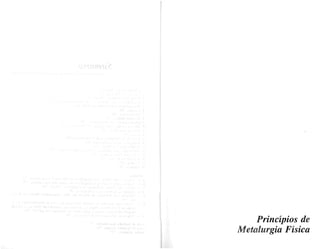 Principios de
Metalurgia Fisica
 