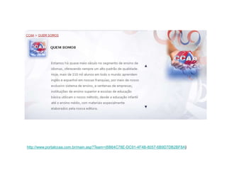 http://www.portalccaa.com.br/main.asp?Team={6B64C78E-DC91-4F4B-8057-6B9D7DB2BF8A}
 