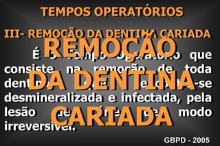II- FORMA DE CONTORNO Superfícies Cicatrículas e Fissuras  Risco de Cárie