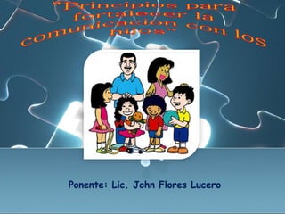 Ponente: Lic. John Flores Lucero 
 