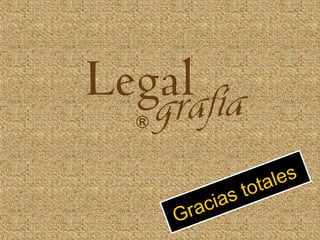 Gracias totales
 