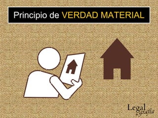 Principio de VERDAD MATERIAL
 