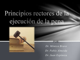POR: 
Dr. Mónica Bravo 
Dr. Pablo Almeida 
Dr. Juan Espinoza 
 