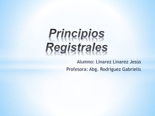 Alumno: Linarez Linarez Jesús
Profesora: Abg. Rodríguez Gabrielis
 