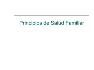 Principios de Salud Familiar 