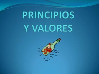 PRINCIPIOS Y VALORES 