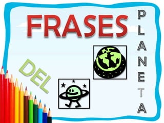 FRASESPLANETADEL