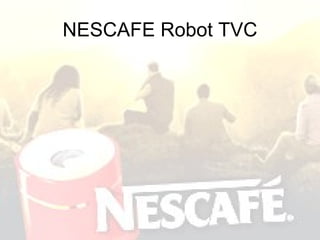 NESCAFE Robot TVC 