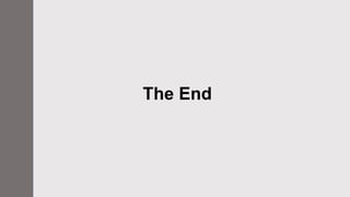 The End
 