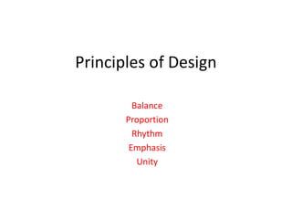 Principles of Design Balance Proportion Rhythm Emphasis Unity 