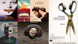 31
Movie posters creating focus of interest
 