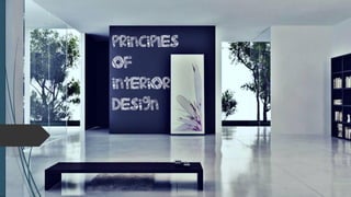 PRINCIPLES
OF
INTERIOR
DESIGN
 