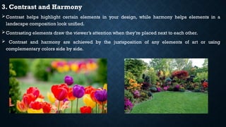 Contrast In Landscape Design principle of landscap detail analysis crop | PPTX