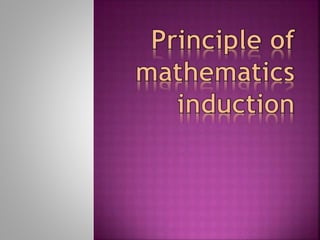 Principle of mathematical induction | PPTX