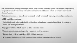 solid phase extraction, principle,steps,types,instrumentation.pptx