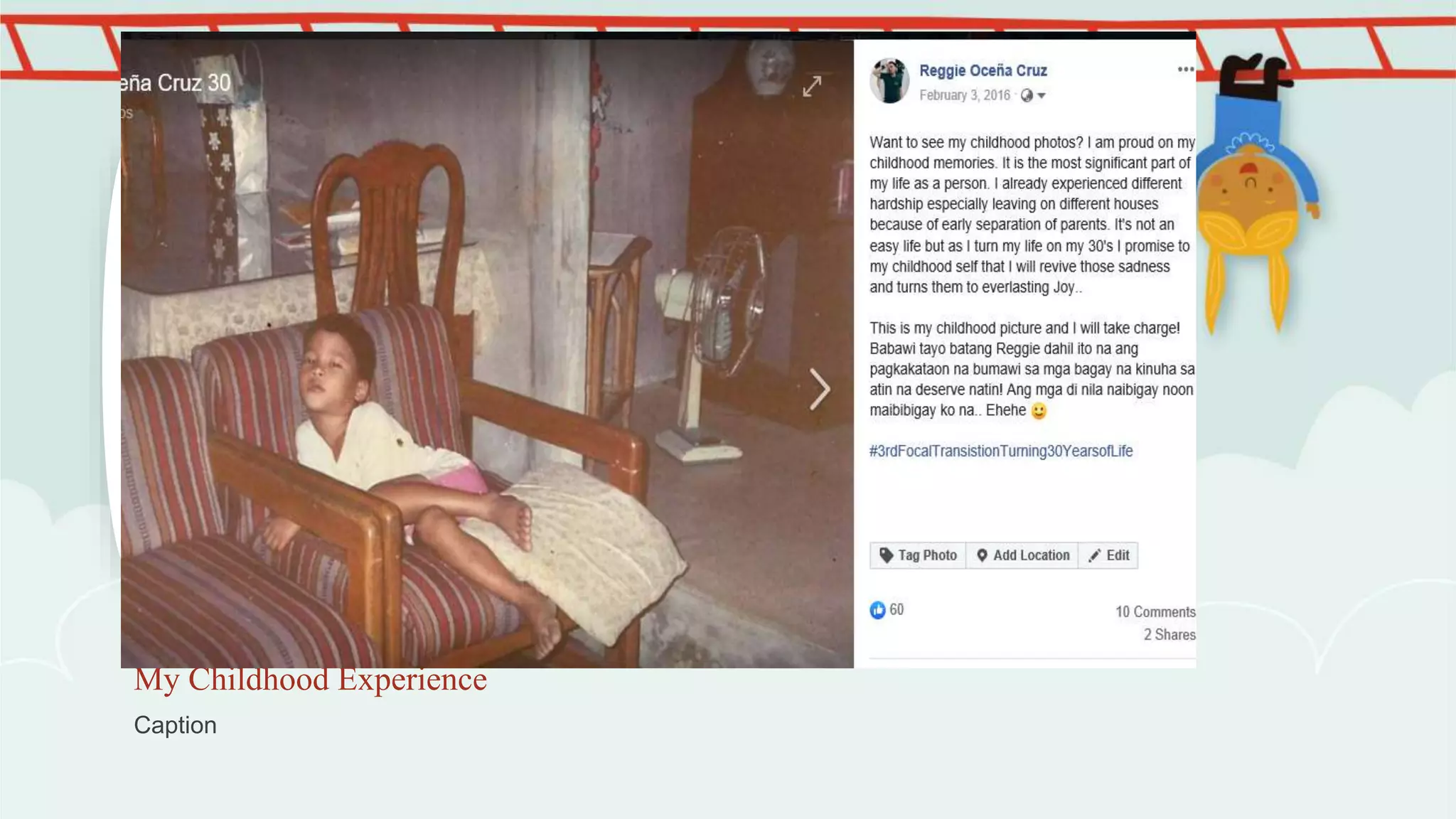 My Childhood Experience
Caption
 