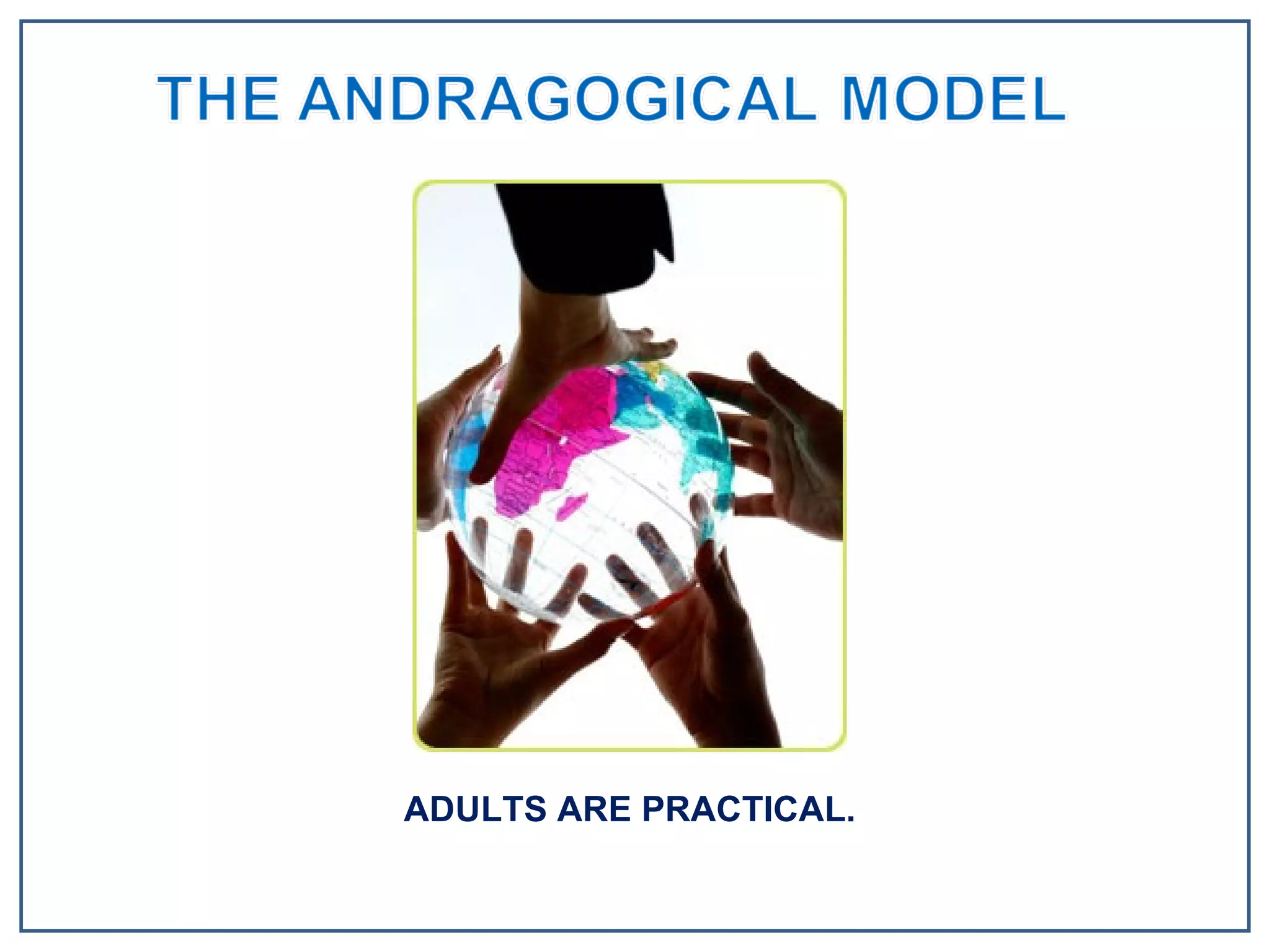 ADULTS ARE PRACTICAL. 