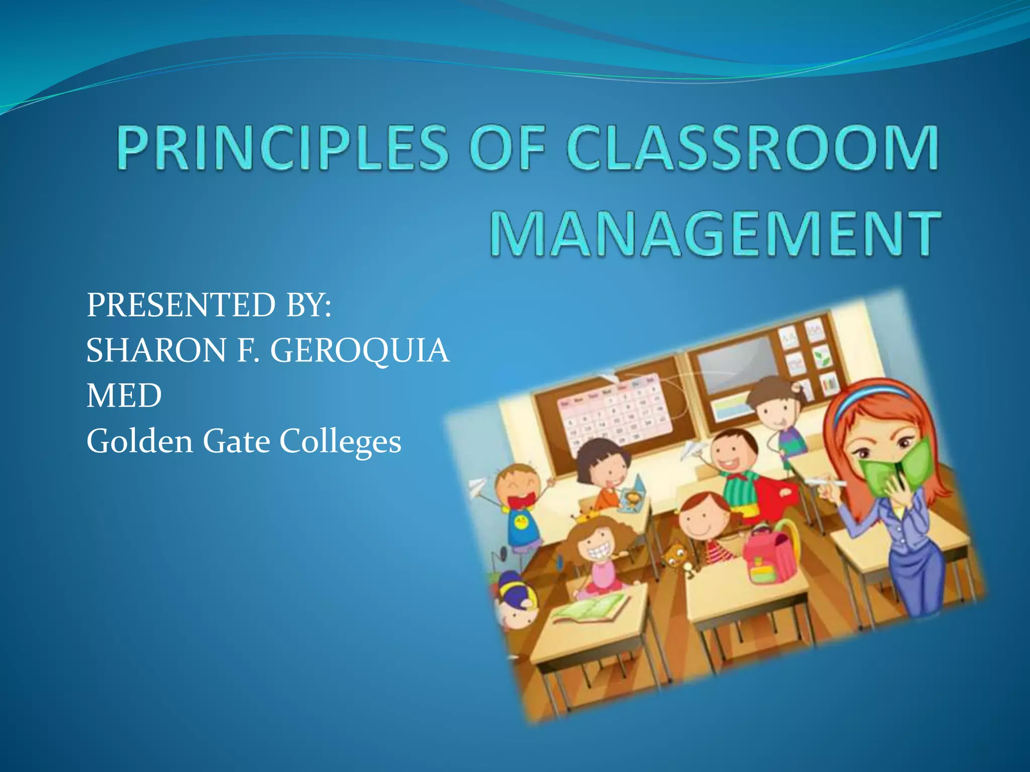 Principles of Classroom Management | PPTX
