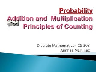 Discrete Mathematics- CS 303
Aimhee Martinez
 