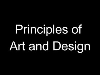 Principles of  Art and Design 