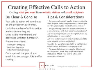 Creating Effective Calls to ActionGetting what you want from website visitors and email recipients<br />Tips & Considerati...